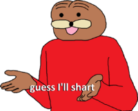 Guess I'll shart.png