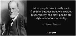 quote-most-people-do-not-really-want-freedom-because-freedom-involves-responsibility-and-most-sigmund-freud-10-27-78.jpg
