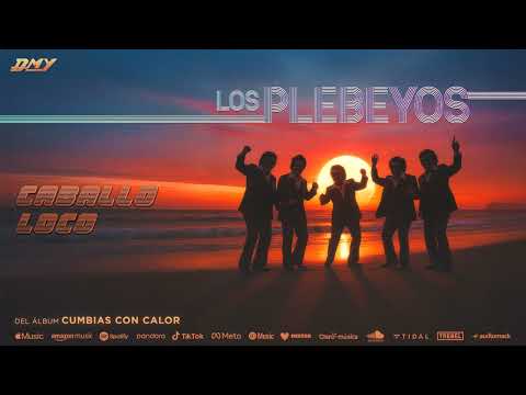 Los Plebeyos - Caballo Loco (Audio Oficial)